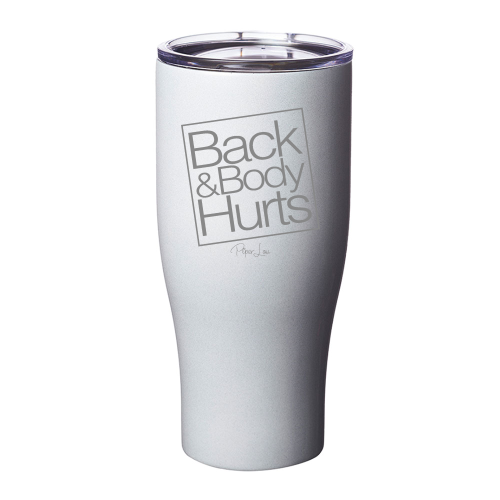 Clearance | Back And Body Hurts Laser Etched Tumbler