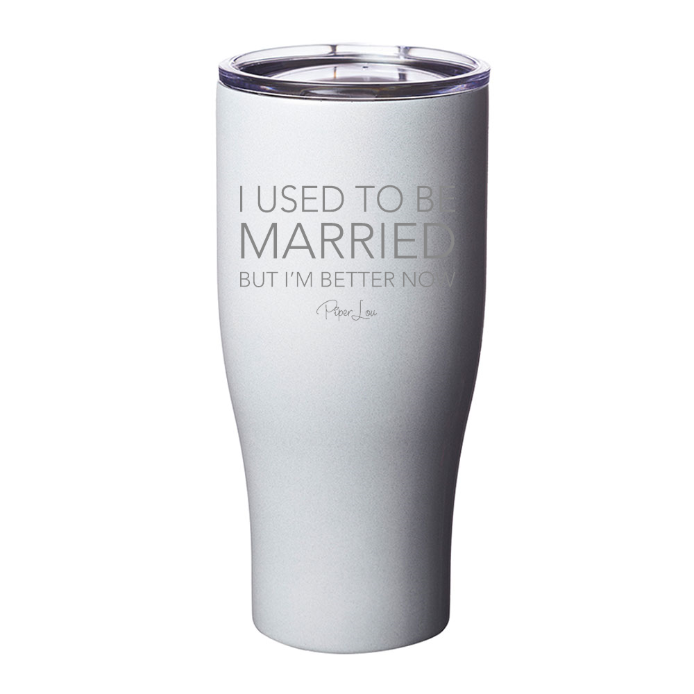 Clearance | I Used To Be Married Laser Etched Tumbler