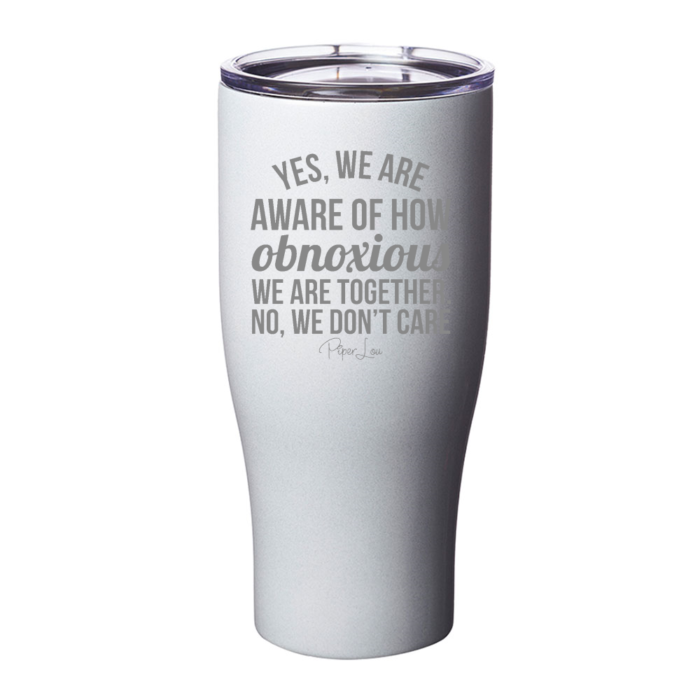 Clearance | Yes We Are Aware Of How Obnoxious We Are Together, No We Don't Care