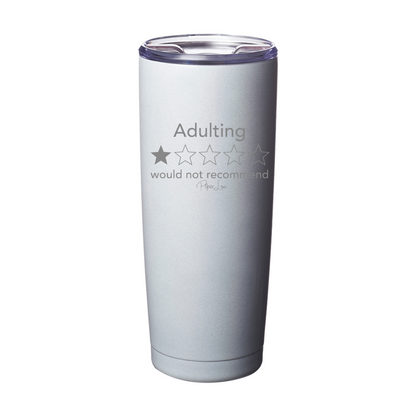 Clearance | Adulting Would Not Recommend Laser Etched Tumbler