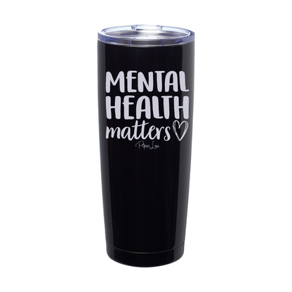 Clearance | Mental Health Matters Laser Etched Tumbler