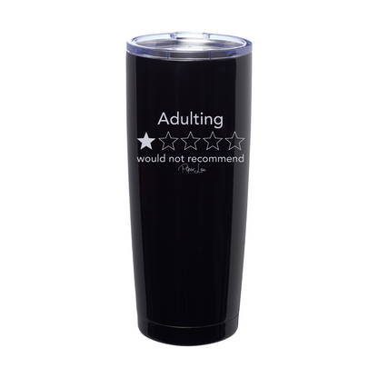 Clearance | Adulting Would Not Recommend Laser Etched Tumbler