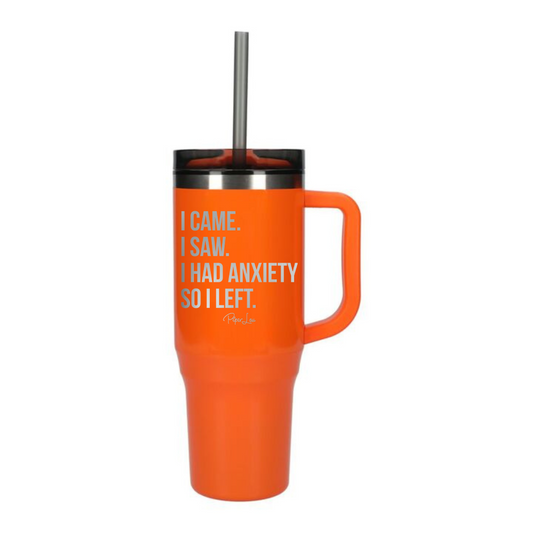 Clearance | I Came I Saw I Had Anxiety Laser Etched 40oz Tumbler + Straw / Orange