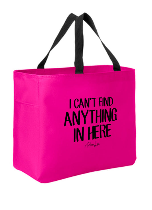 Clearance | I Can't Find Anything in Here Tote Bags