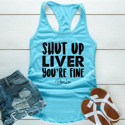 Clearance | Shut Up Liver You're Fine