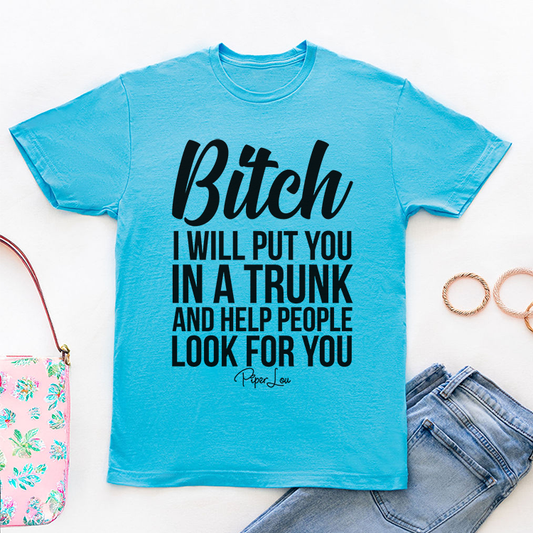 Clearance | Bitch I Will Put You In A Trunk