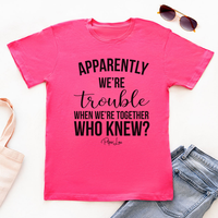 Clearance | Apparently We're Trouble When We're Together