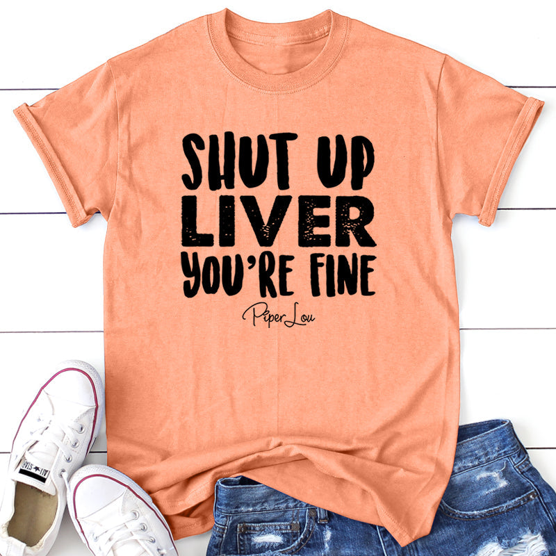Clearance | Shut Up Liver You're Fine