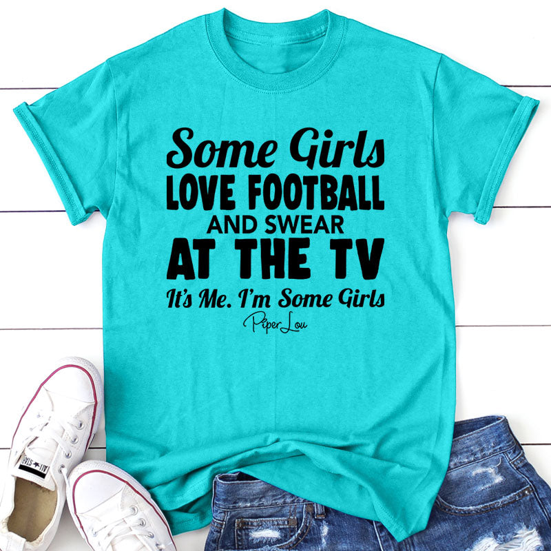 Clearance | Some Girls Love Football And Swear At The TV