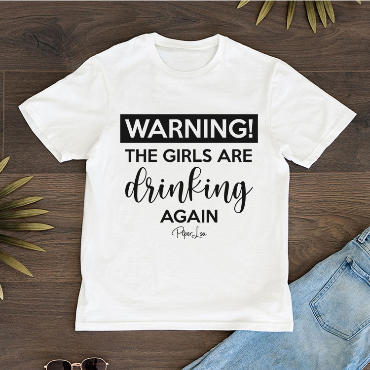 Clearance | Warning The Girls Are Drinking Again
