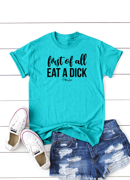 Clearance | First Of All Eat A Dick