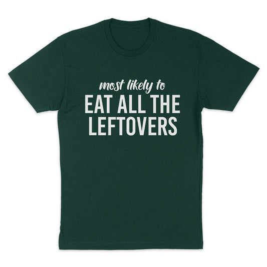 Clearance | Most Likely To Eat Leftovers