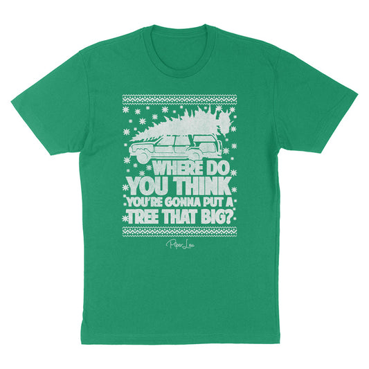 Clearance | Where Do You Think Your Gonna Put A Tree That Big
