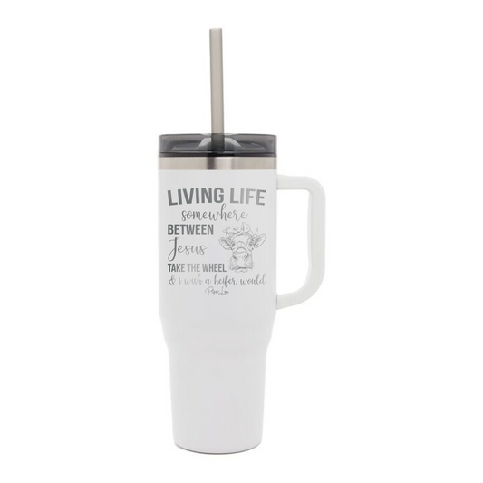Clearance | Somewhere Between Jesus Take The Wheel Laser Etched 40oz Tumbler + Straw / White
