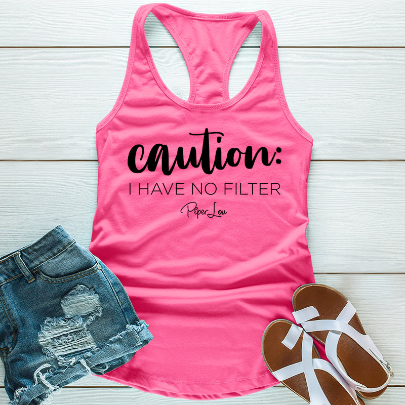 Clearance | Caution I Have No Filter