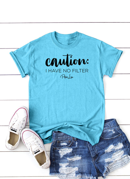 Clearance | Caution I Have No Filter