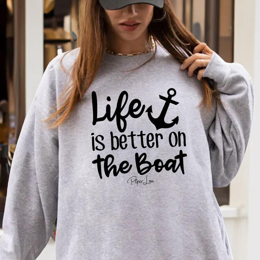 Clearance | Life Is Better On The Boat Crewneck Sweatshirt