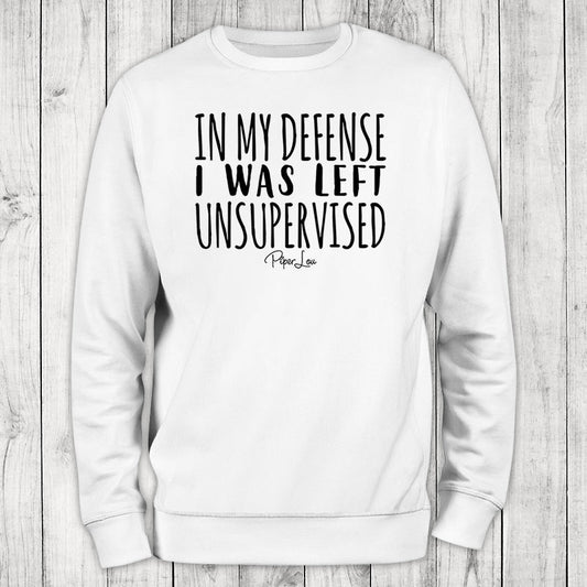 Clearance | In My Defense I Was Left Unsupervised Crewneck