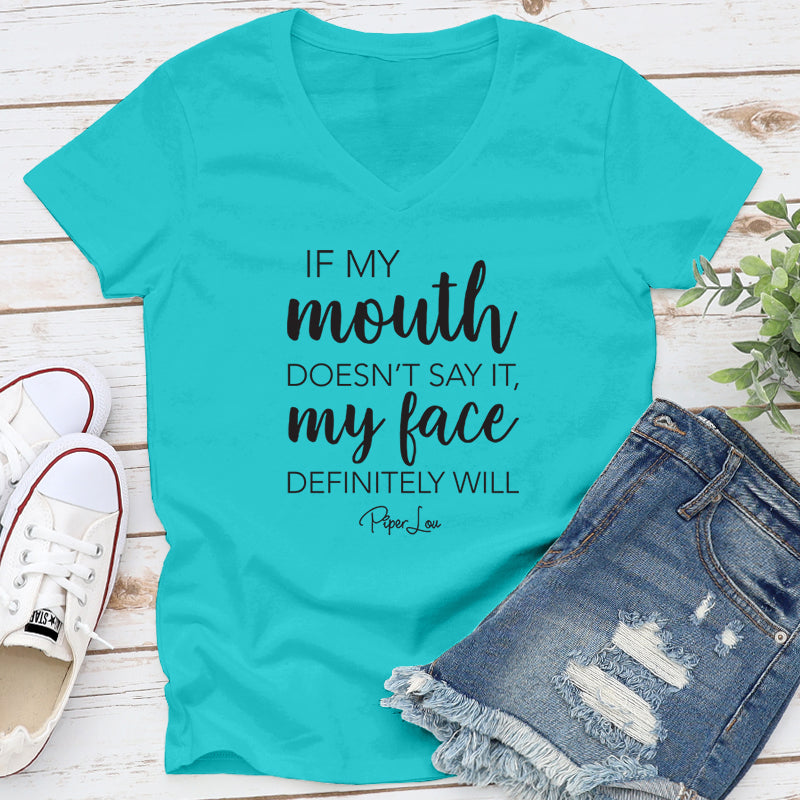 Clearance | If My Mouth Doesn't Say It My Face Definitely Will