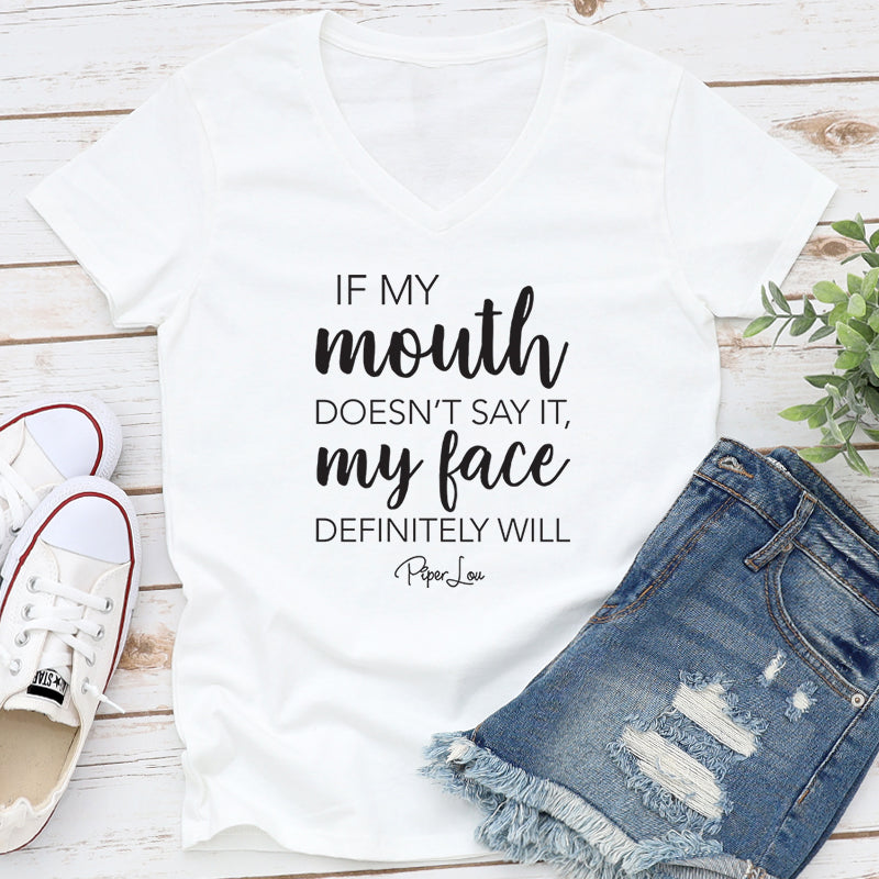 Clearance | If My Mouth Doesn't Say It My Face Definitely Will
