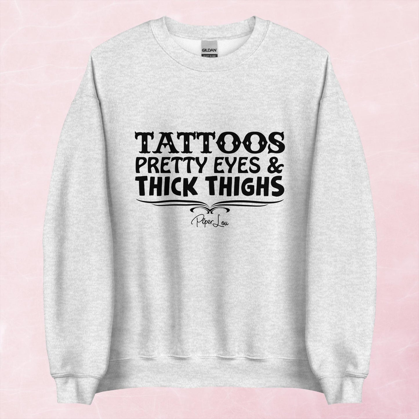 Clearance | Tattoos Pretty Eyes And Thick Thighs Crewneck Sweatshirt
