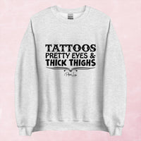 Clearance | Tattoos Pretty Eyes And Thick Thighs Crewneck Sweatshirt