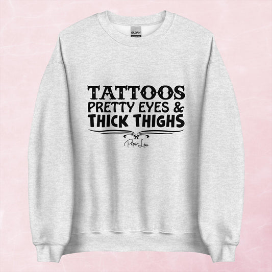 Clearance | Tattoos Pretty Eyes And Thick Thighs Crewneck Sweatshirt