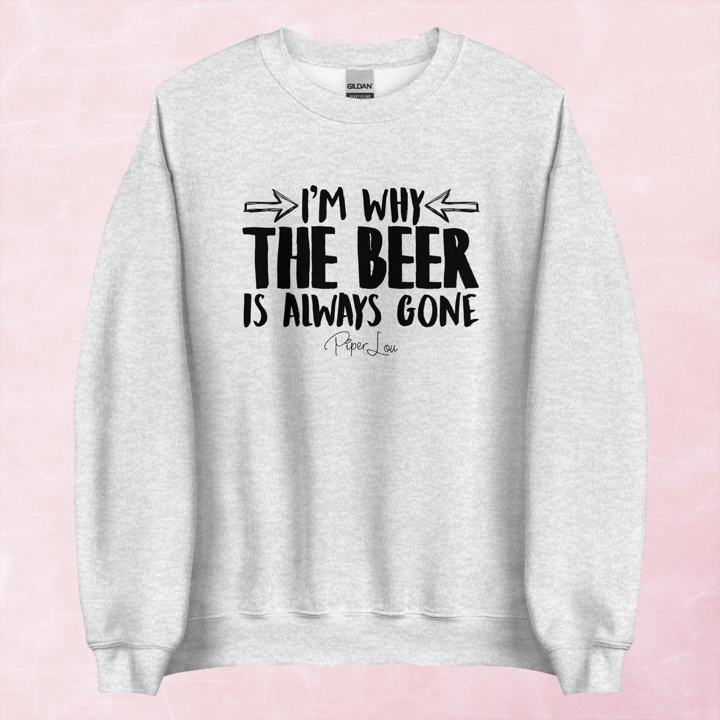 Clearance | I'm Why The Beer Is Always Gone Crewneck