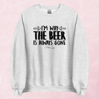 Clearance | I'm Why The Beer Is Always Gone Crewneck