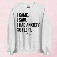 Clearance | I Came I Saw I Had Anxiety Outwear