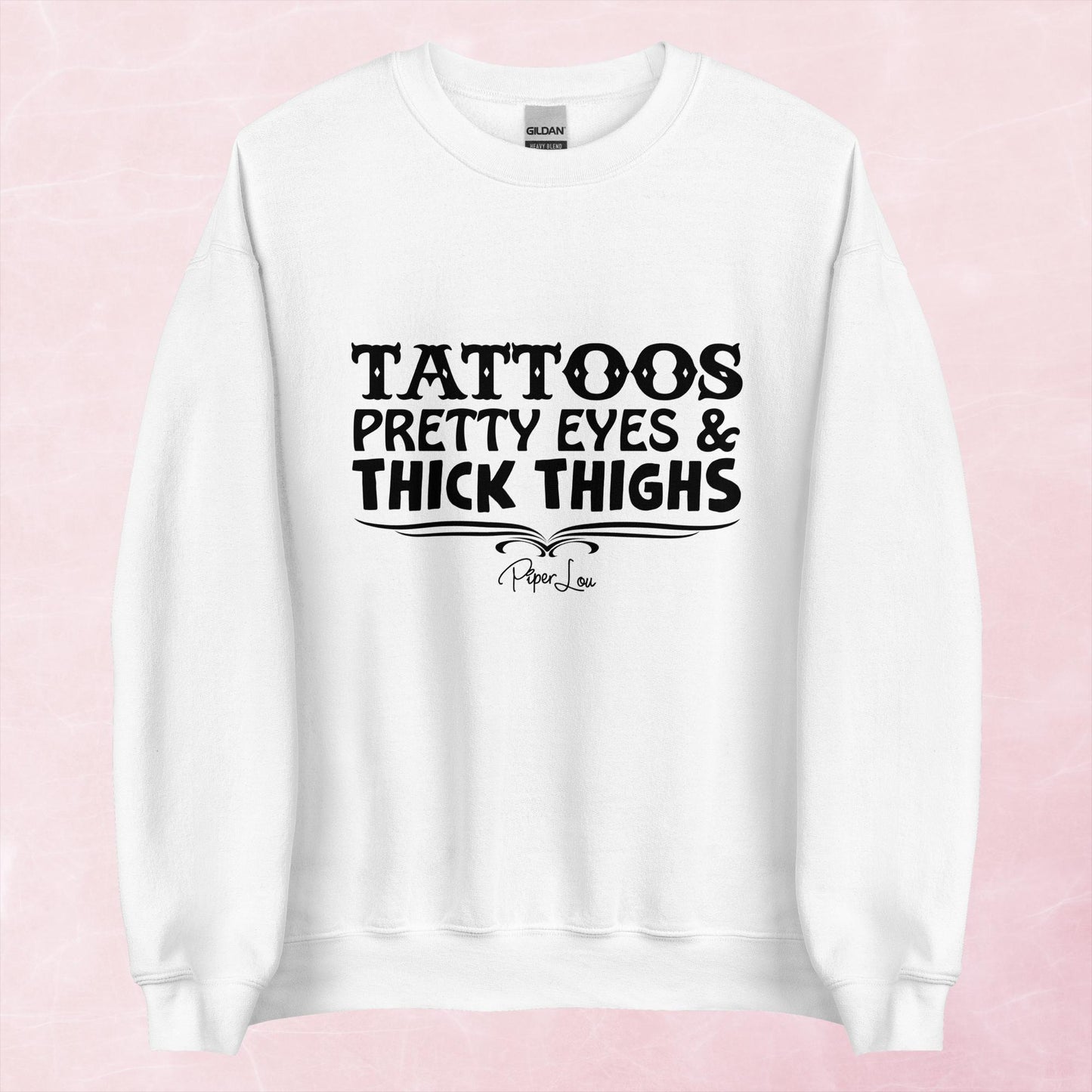 Clearance | Tattoos Pretty Eyes And Thick Thighs Crewneck Sweatshirt