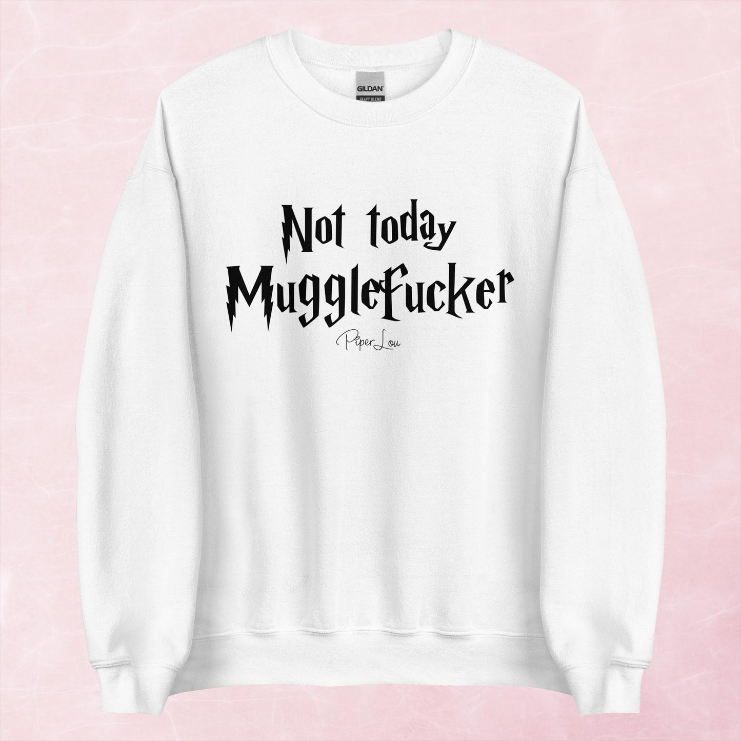 Clearance | Not Today Mugglefucker Crewneck