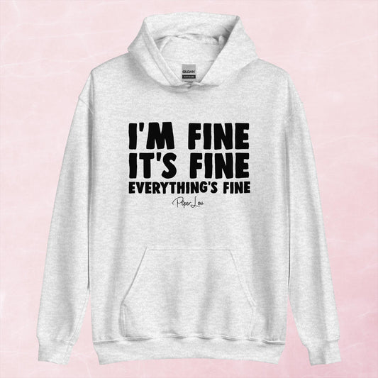 Clearance | I'm Fine It's Fine Everything's Fine Hoodie