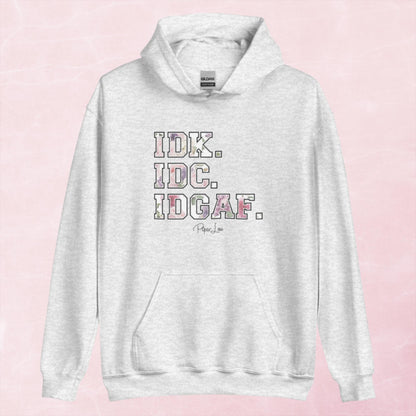 Clearance | IDK IDC IDGAF Hoodie