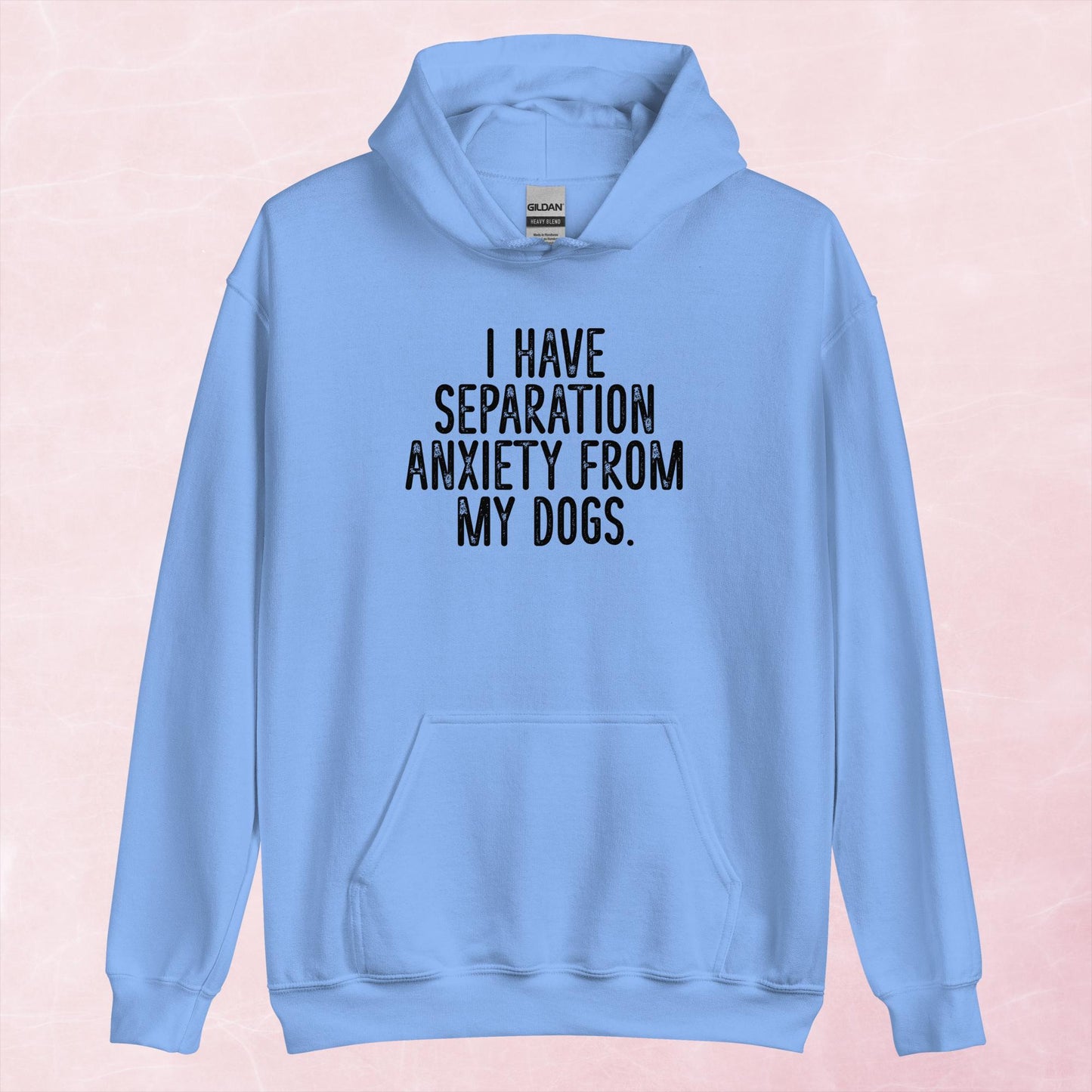 Clearance | I Have Separation Anxiety From My Dogs Hoodie