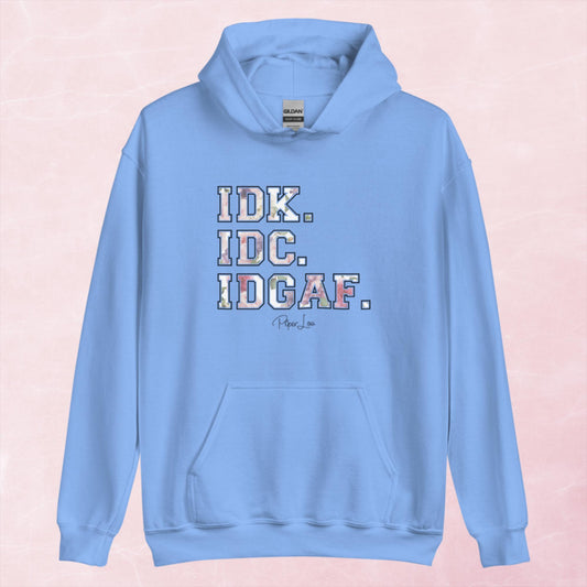 Clearance | IDK IDC IDGAF Hoodie