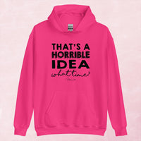 Clearance | That's A Horrible Idea Graphic Hoodie