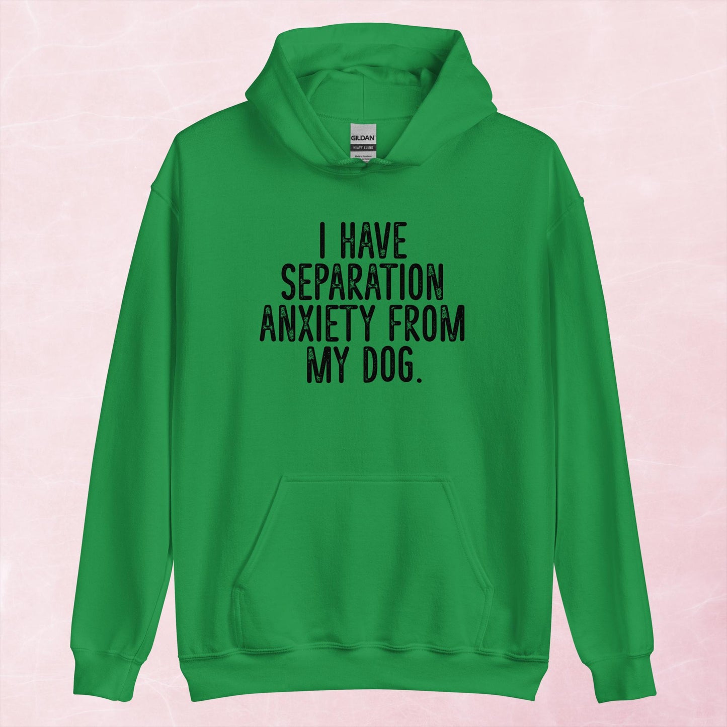 Clearance | I Have Separation Anxiety From My Dog Hoodie