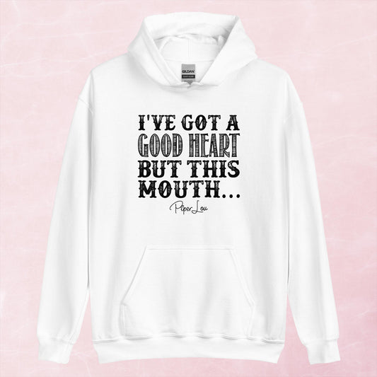 Clearance | I've Got A Good Heart But This Mouth Hoodie