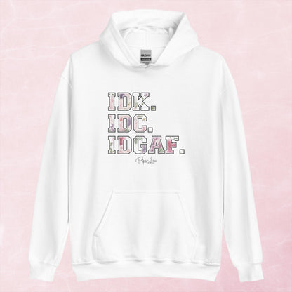 Clearance | IDK IDC IDGAF Hoodie