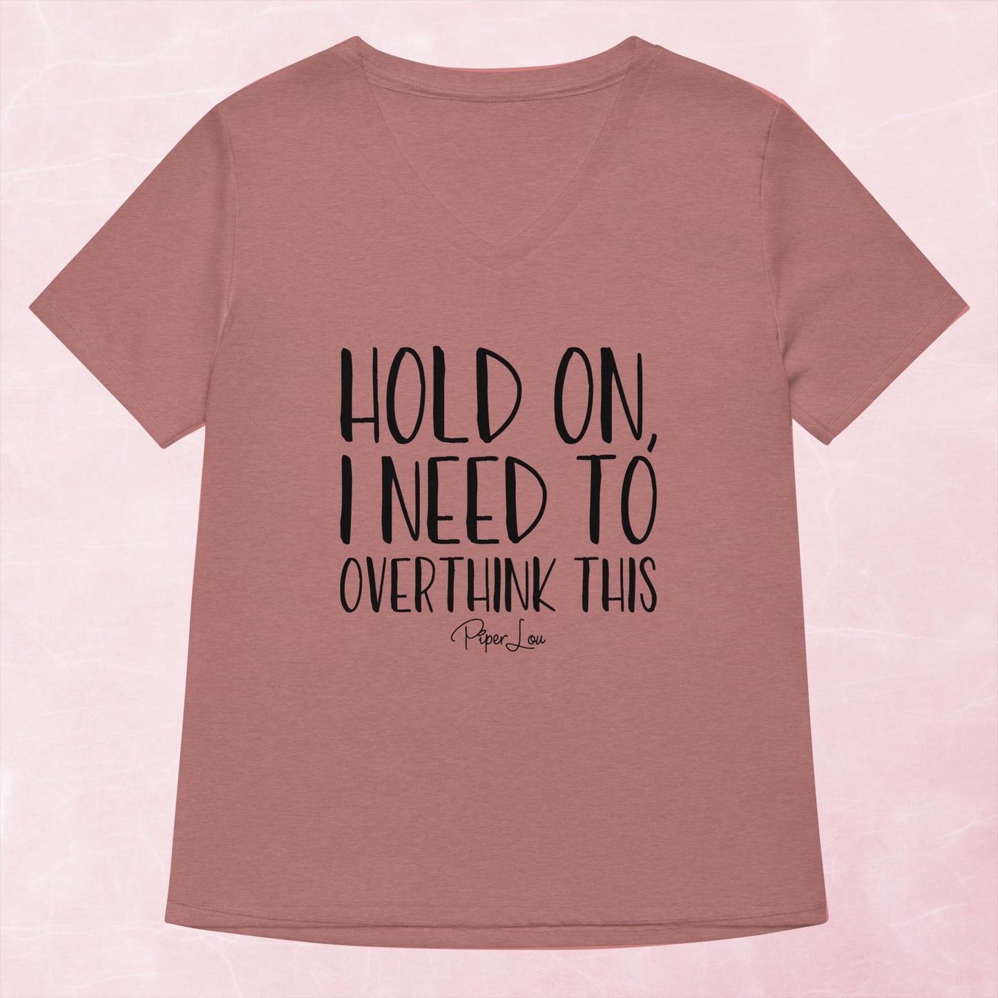 Clearance | Hold On I Need To Overthink This V-Neck