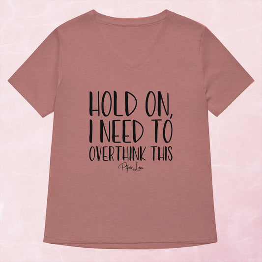 Clearance | Hold On I Need To Overthink This V-Neck